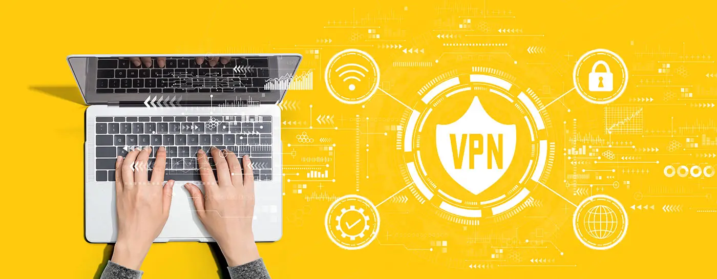 What is a VPN? This image shows a bright yellow background, with a laptoop and a lady's hands typing, next to it are white graphics with VPN in the centre, denoting a concept for online protection